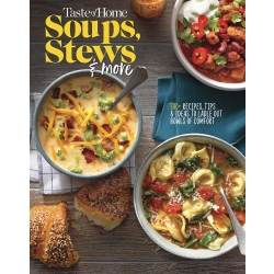 Taste of Home Soups, Stews & More