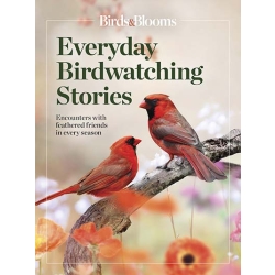 Birds & Blooms Everyday Birdwatching Stories