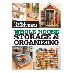 Family Handyman Whole House Storage & Organizing