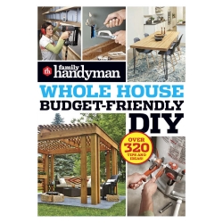 Family Handyman Whole House Budget-Friendly DIY