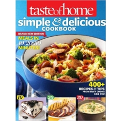 Taste of Home Simple & Delicious Cookbook All-New Edition!