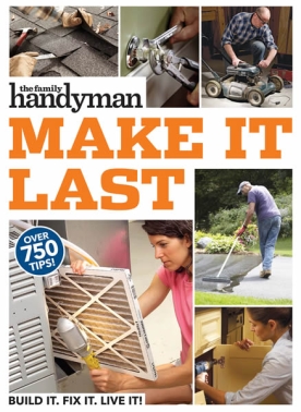 Family Handyman Make it Last