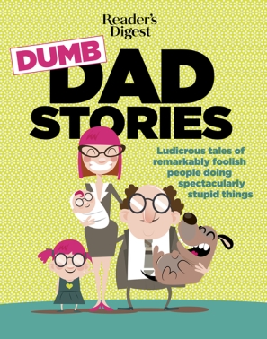 Reader’s Digest Dumb Dad Stories