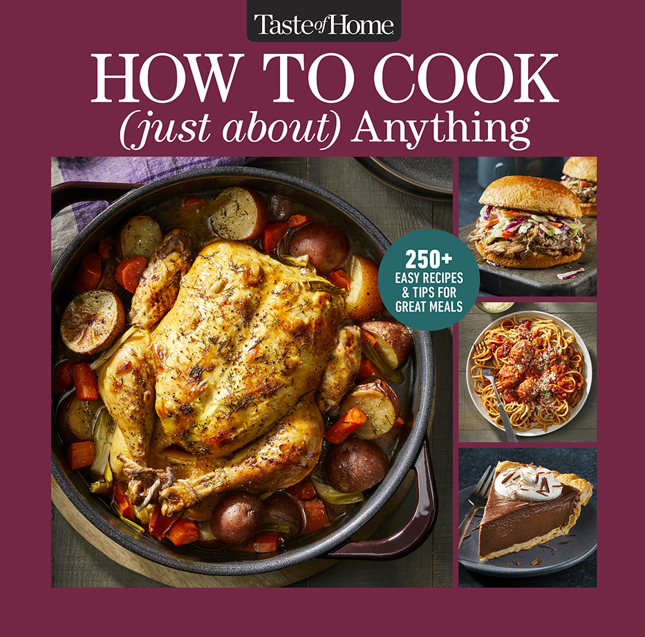 Taste of Home How To Cook (Just About) Anything
